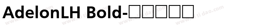 AdelonLH Bold字体转换